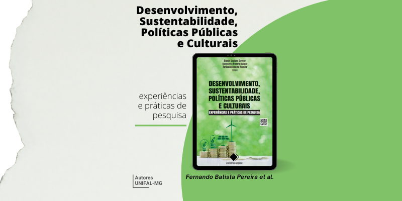 “Desenvolvimento, Sustentabilidade, Políticas Públicas e Culturais: experiências e práticas de pesquisa” – Fernando Batista Pereira et al.