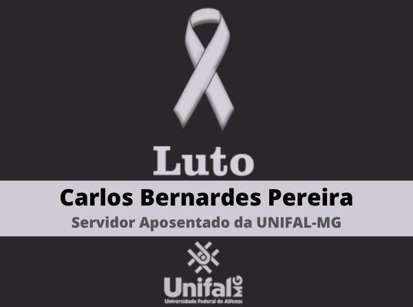 Luto: Universidade lamenta o falecimento de Carlos Bernardes Pereira, servidor aposentado da UNIFAL-MG