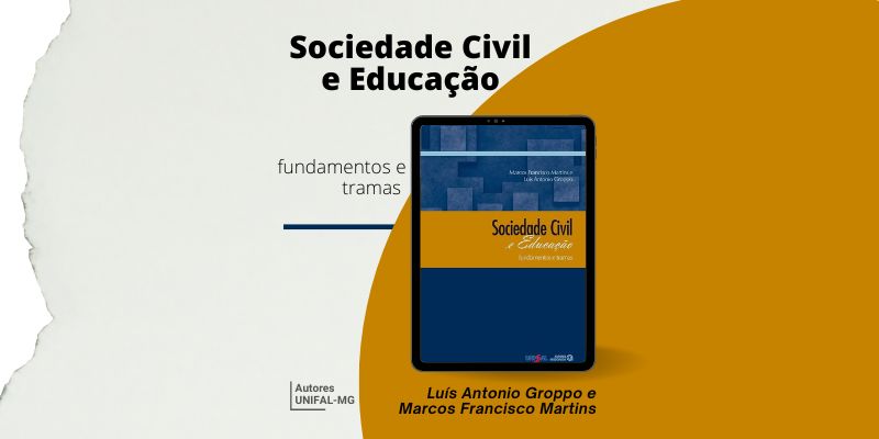 “Sociedade civil e educação: fundamentos e tramas” – Luís Antonio Groppo e Marcos Francisco Martins